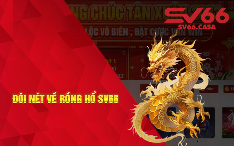 Đôi nét về Rồng Hổ SV66